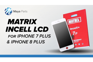 Introducing Matrix Incell for iPhone 7 Plus & 8 Plus
