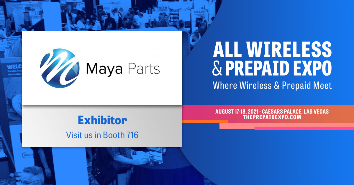 Maya Parts will be at the All Wireless Prepaid Expo 2021