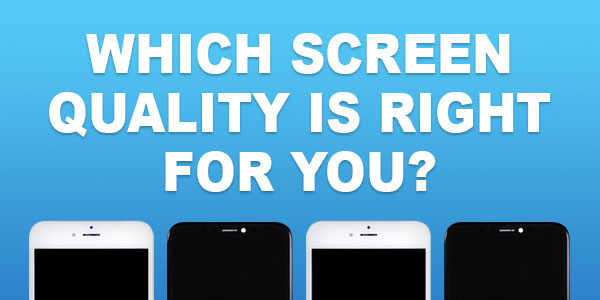 Which Screen Quality is Right for You?